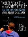 Cover image for "Multiplication Is for White People"